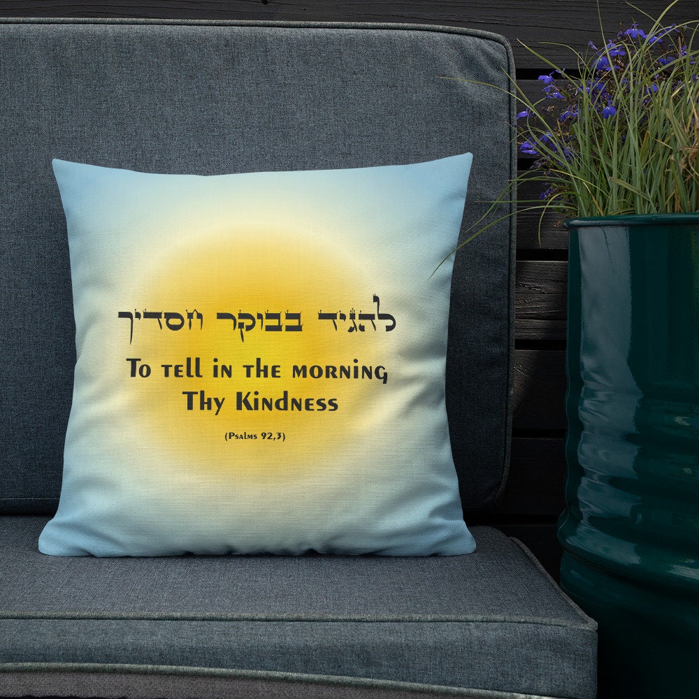Inspiring Psalms Pillow. &quot;To Tell in the morning Your Kindess, and Faithfulness at night&quot;.